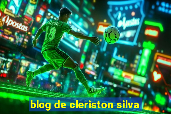 blog de cleriston silva